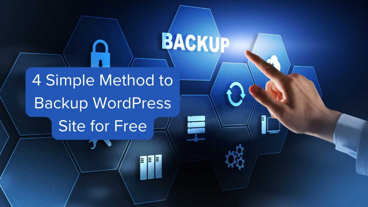 4 Simple Method to Backup WordPress Site for Free