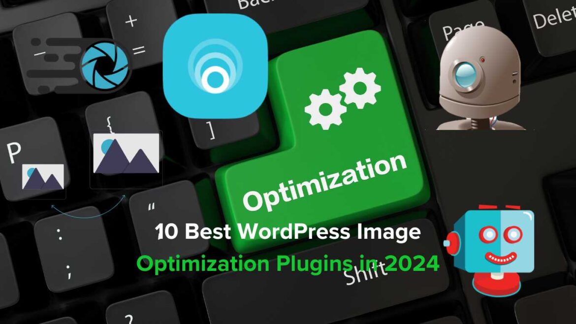10 Best WordPress Image Optimization Plugins in 2024
